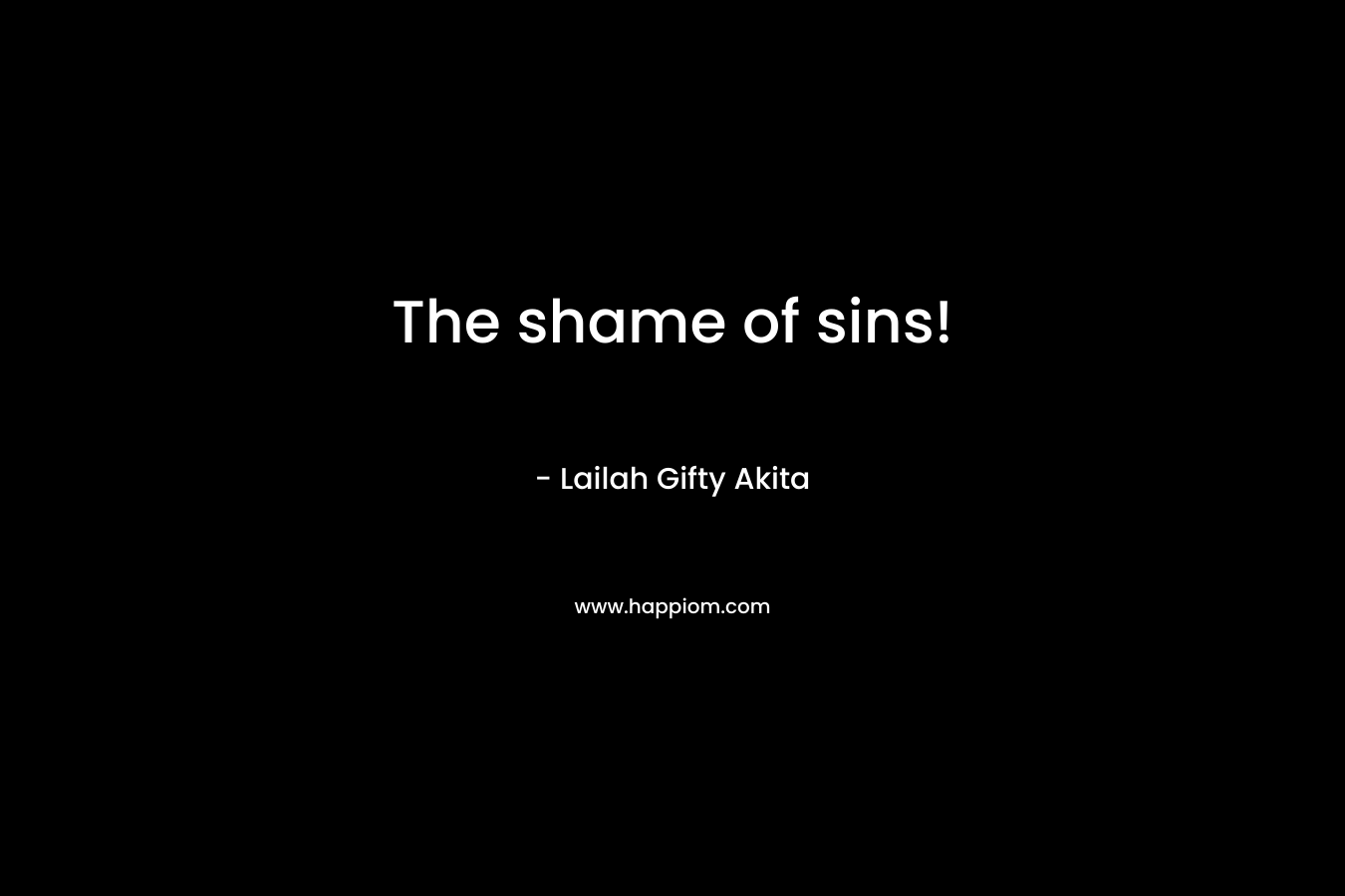 The shame of sins!