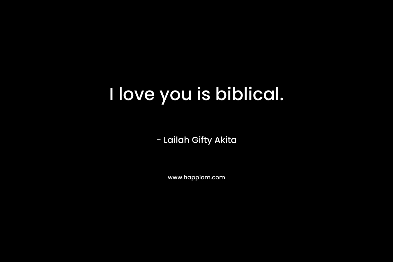 I love you is biblical.