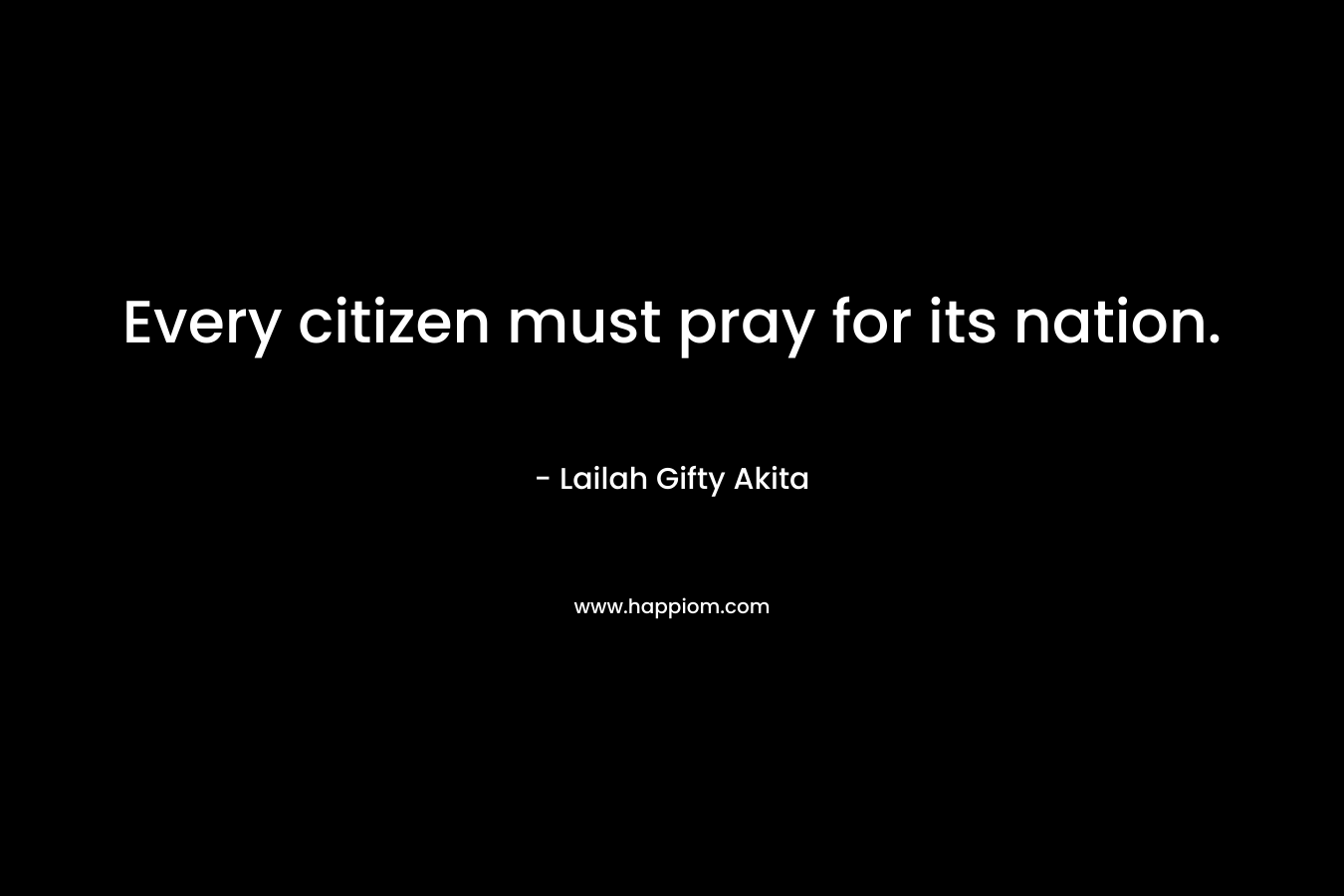 Every citizen must pray for its nation.