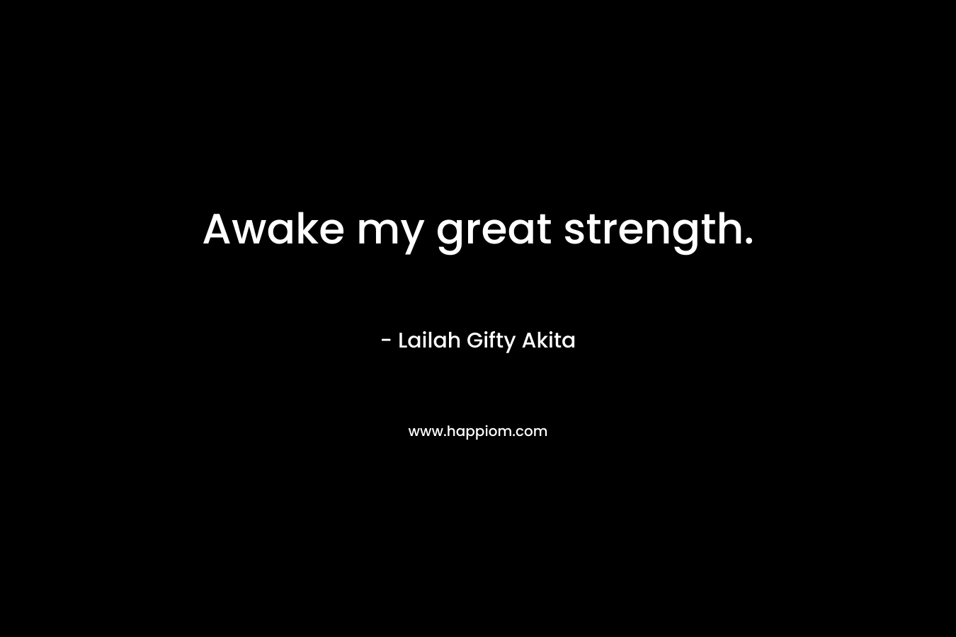 Awake my great strength.