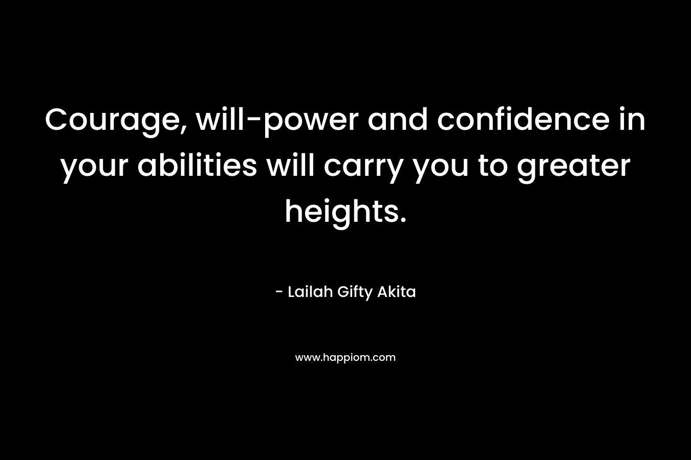 Courage, will-power and confidence in your abilities will carry you to greater heights.