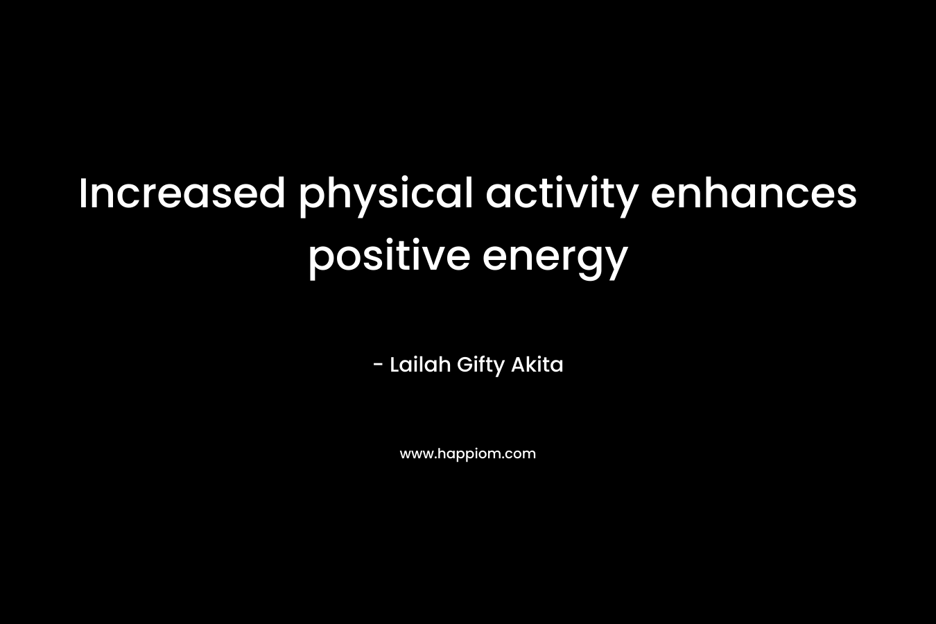 Increased physical activity enhances positive energy