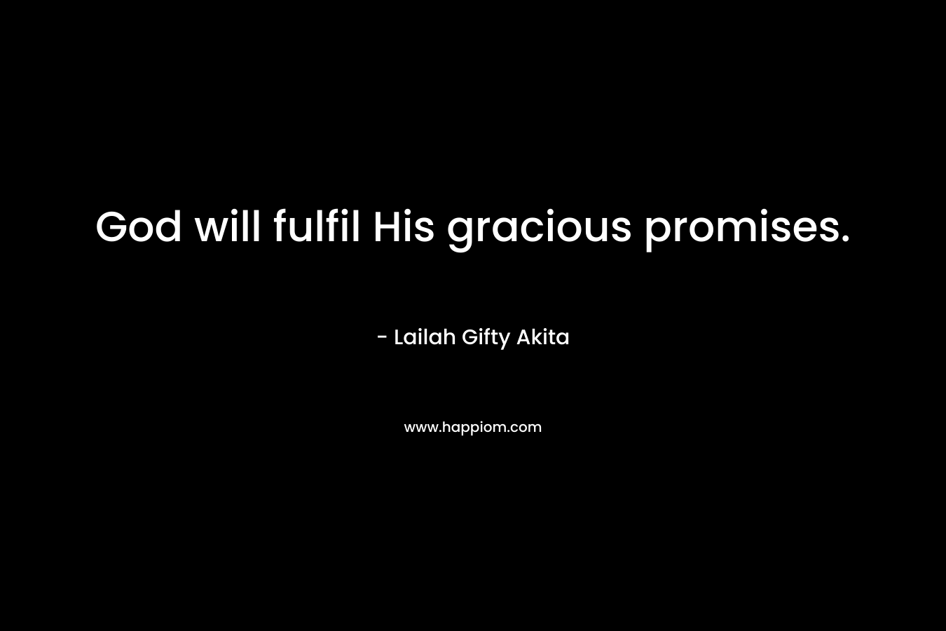 God will fulfil His gracious promises.