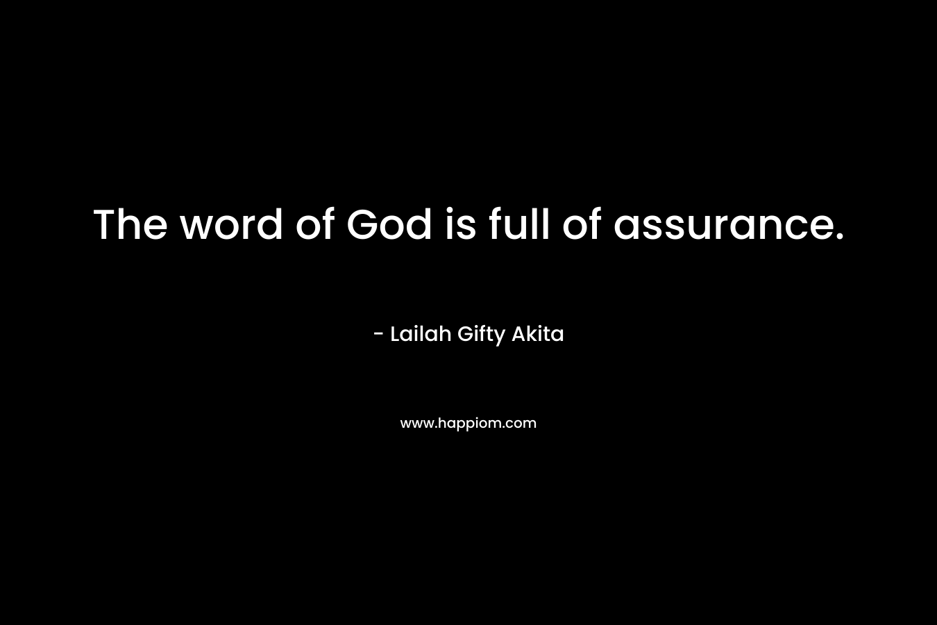 The word of God is full of assurance.