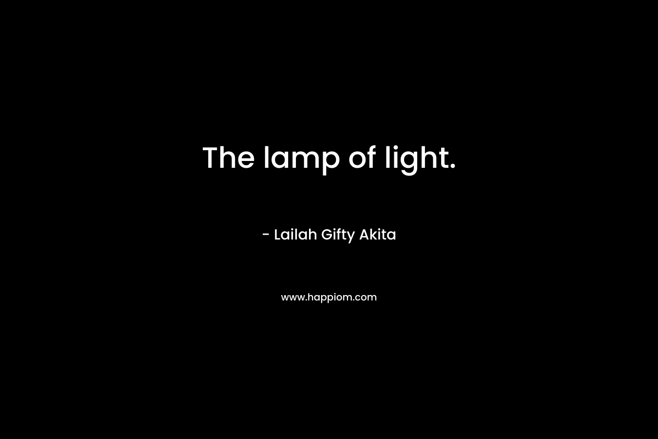 The lamp of light.