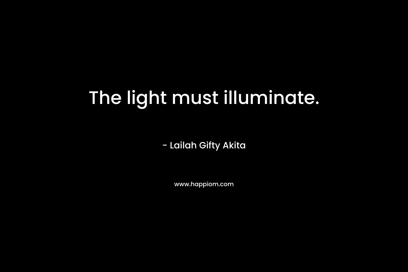 The light must illuminate.