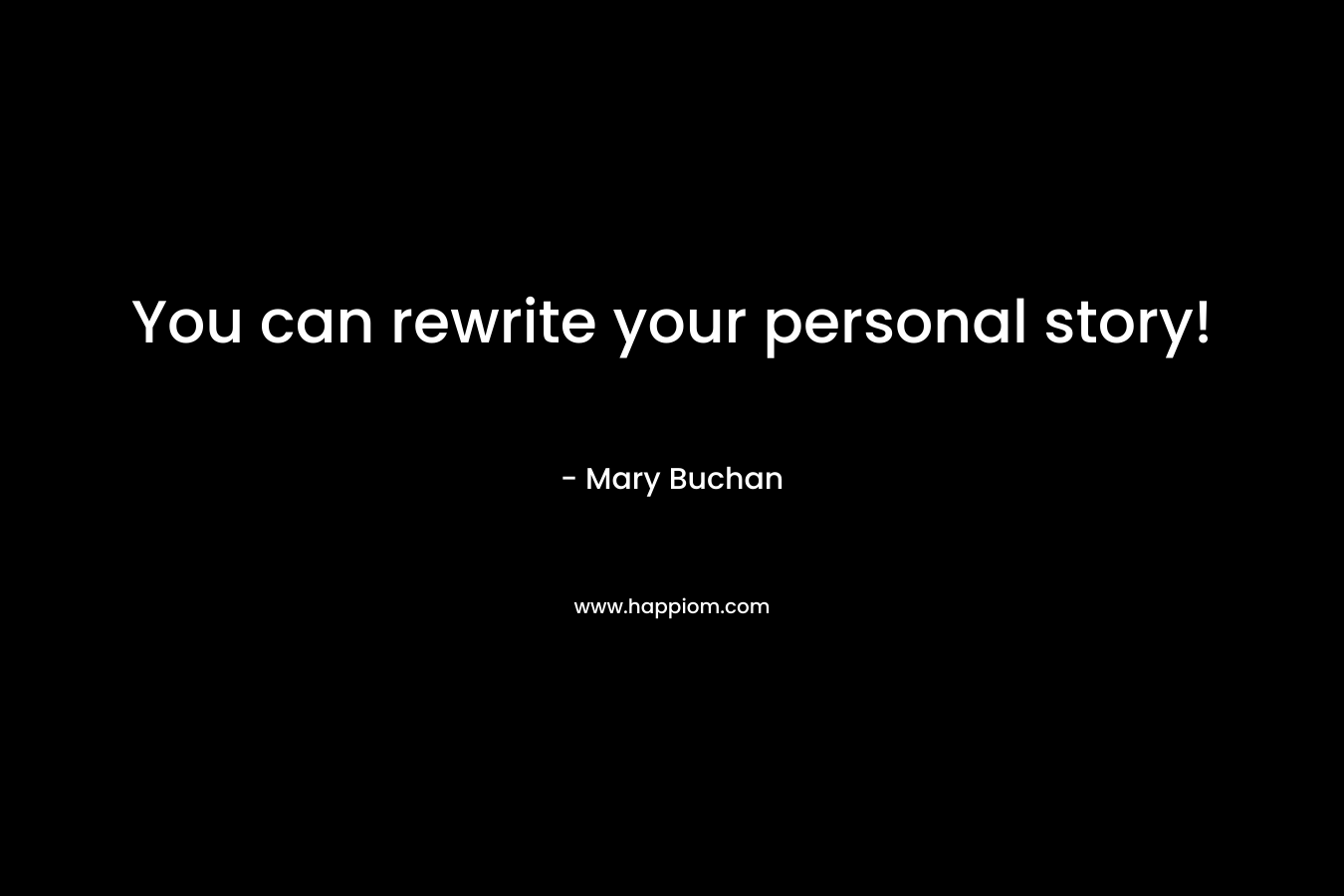 You can rewrite your personal story!