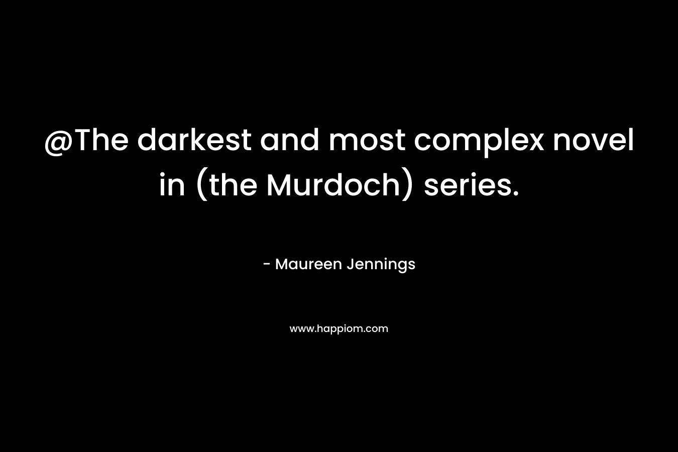 @The darkest and most complex novel in (the Murdoch) series.