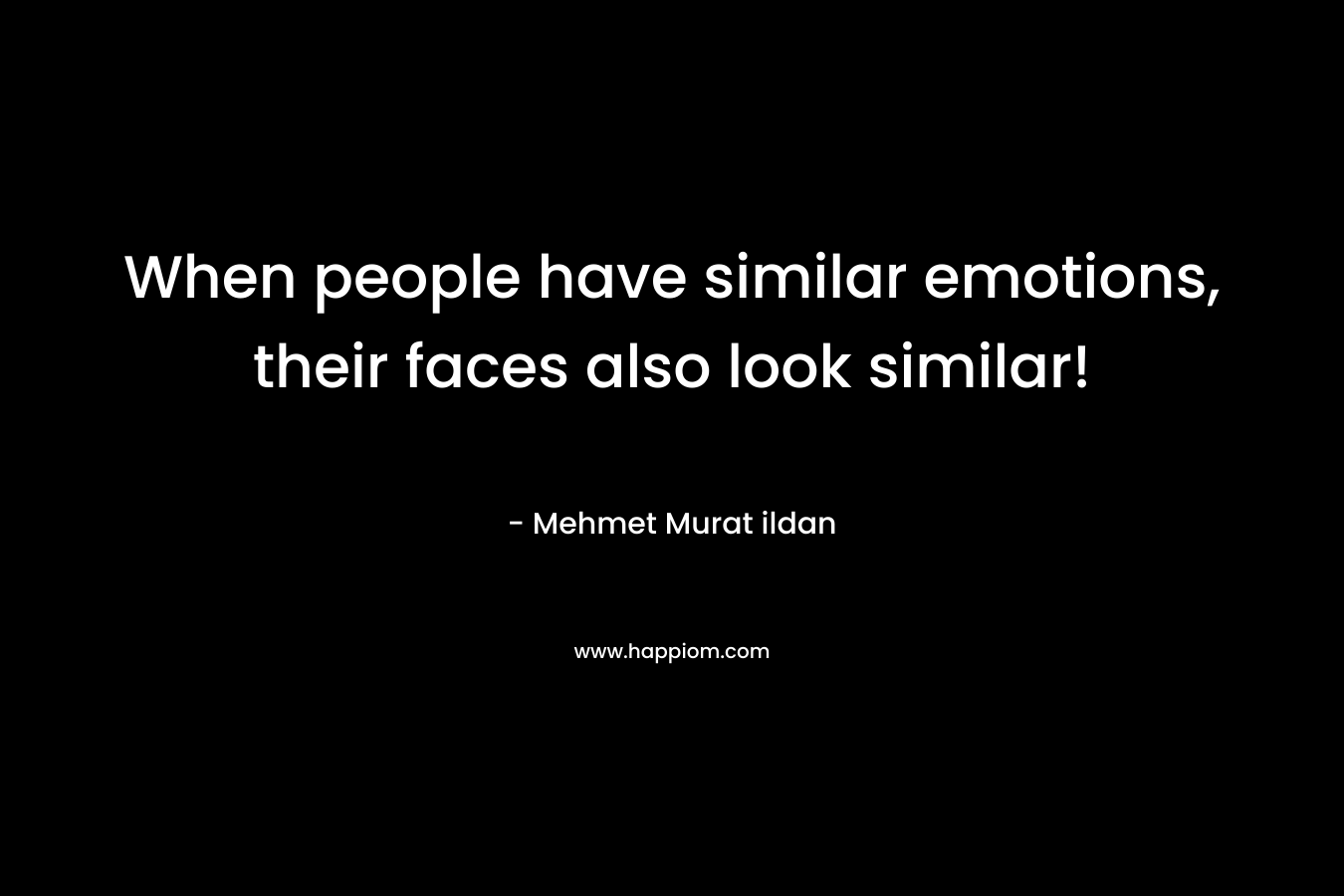 When people have similar emotions, their faces also look similar!