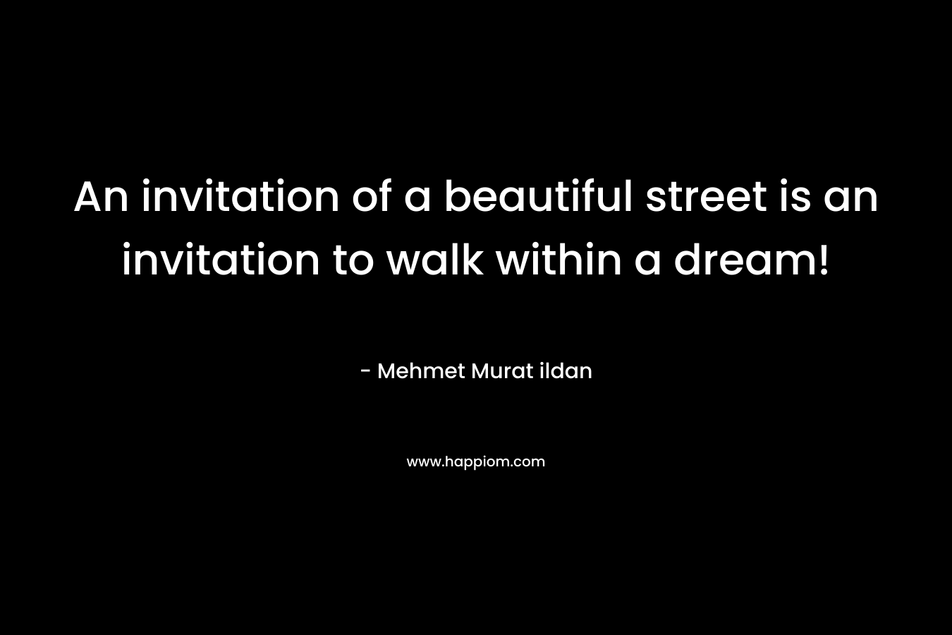An invitation of a beautiful street is an invitation to walk within a dream!