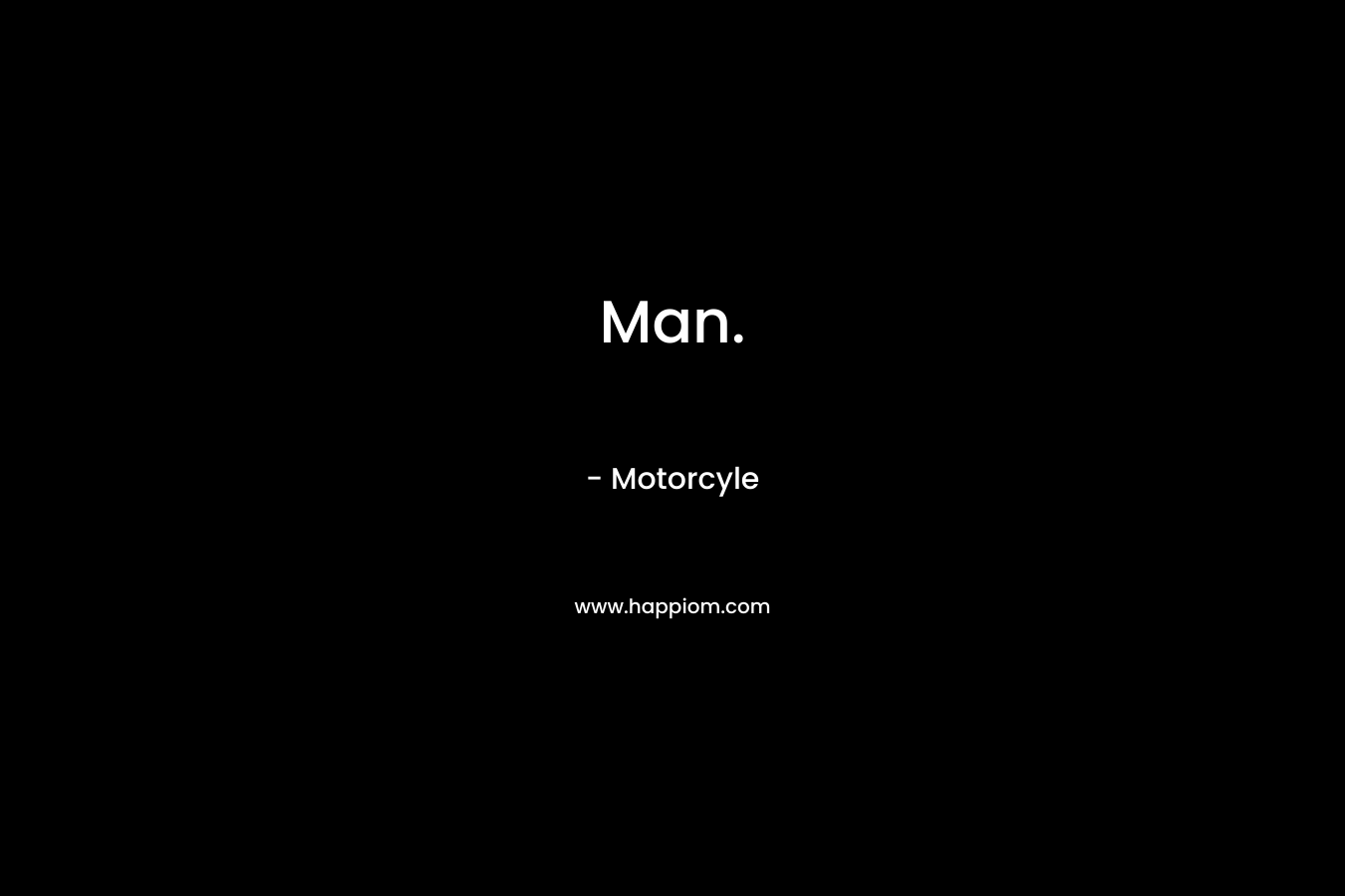 Man. – Motorcyle