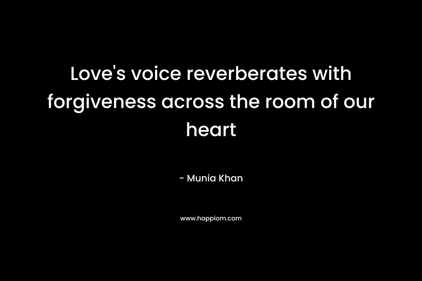 Love's voice reverberates with forgiveness across the room of our heart