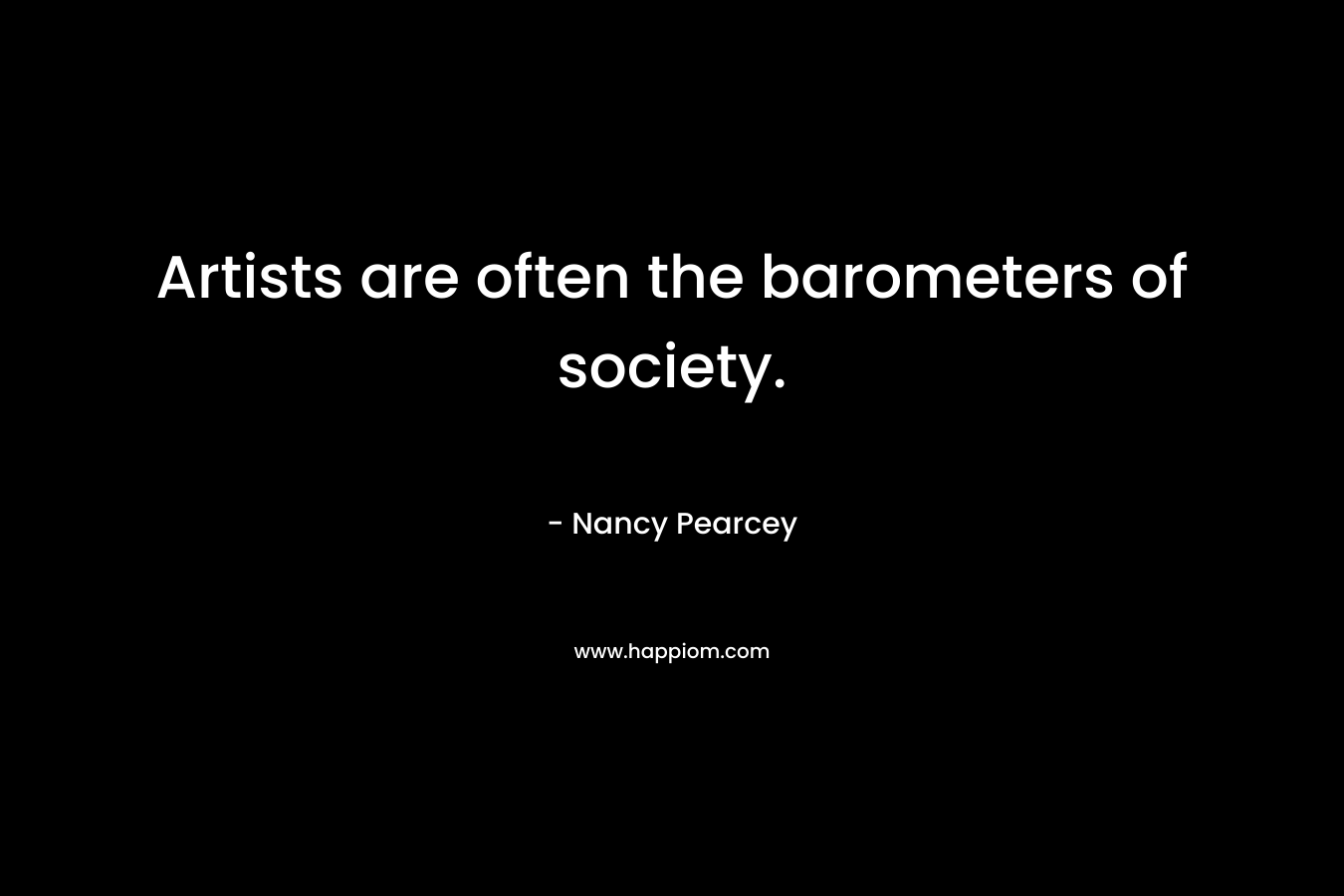 Artists are often the barometers of society.