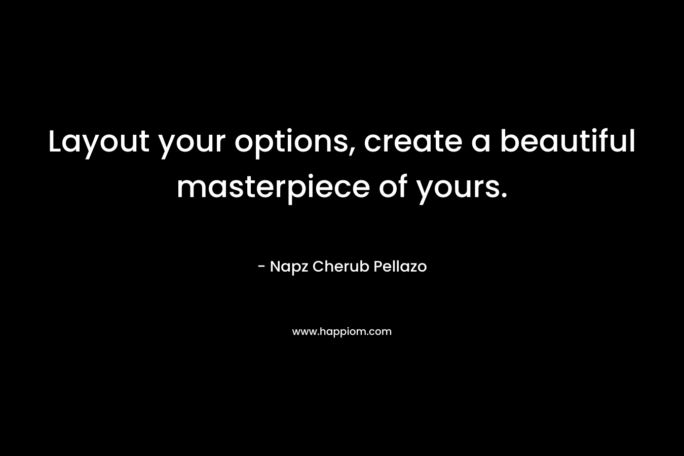 Layout your options, create a beautiful masterpiece of yours. – Napz Cherub Pellazo