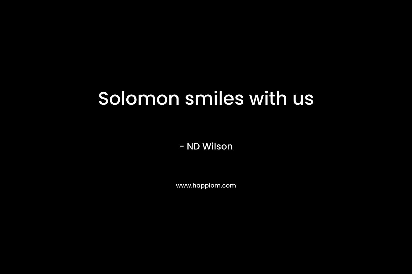 Solomon smiles with us