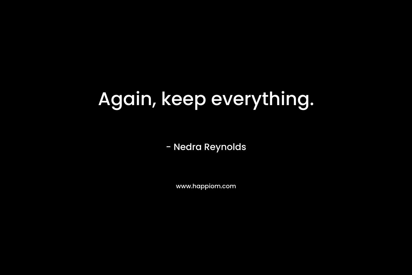 Again, keep everything.
