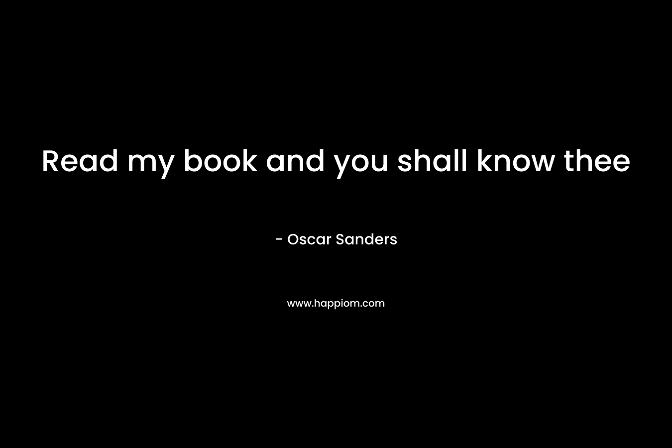 Read my book and you shall know thee – Oscar Sanders