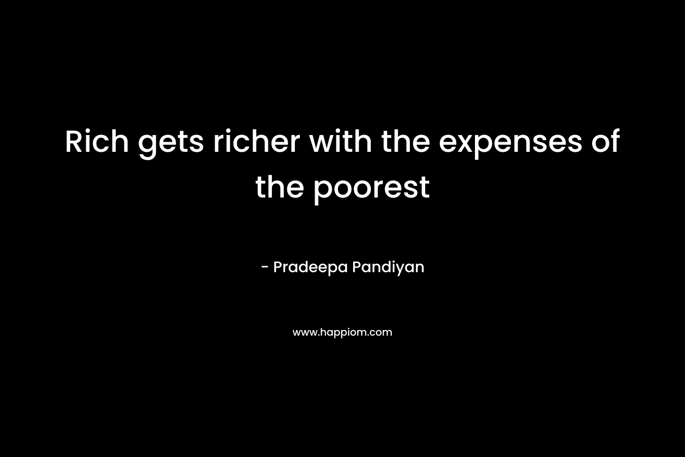 Rich gets richer with the expenses of the poorest