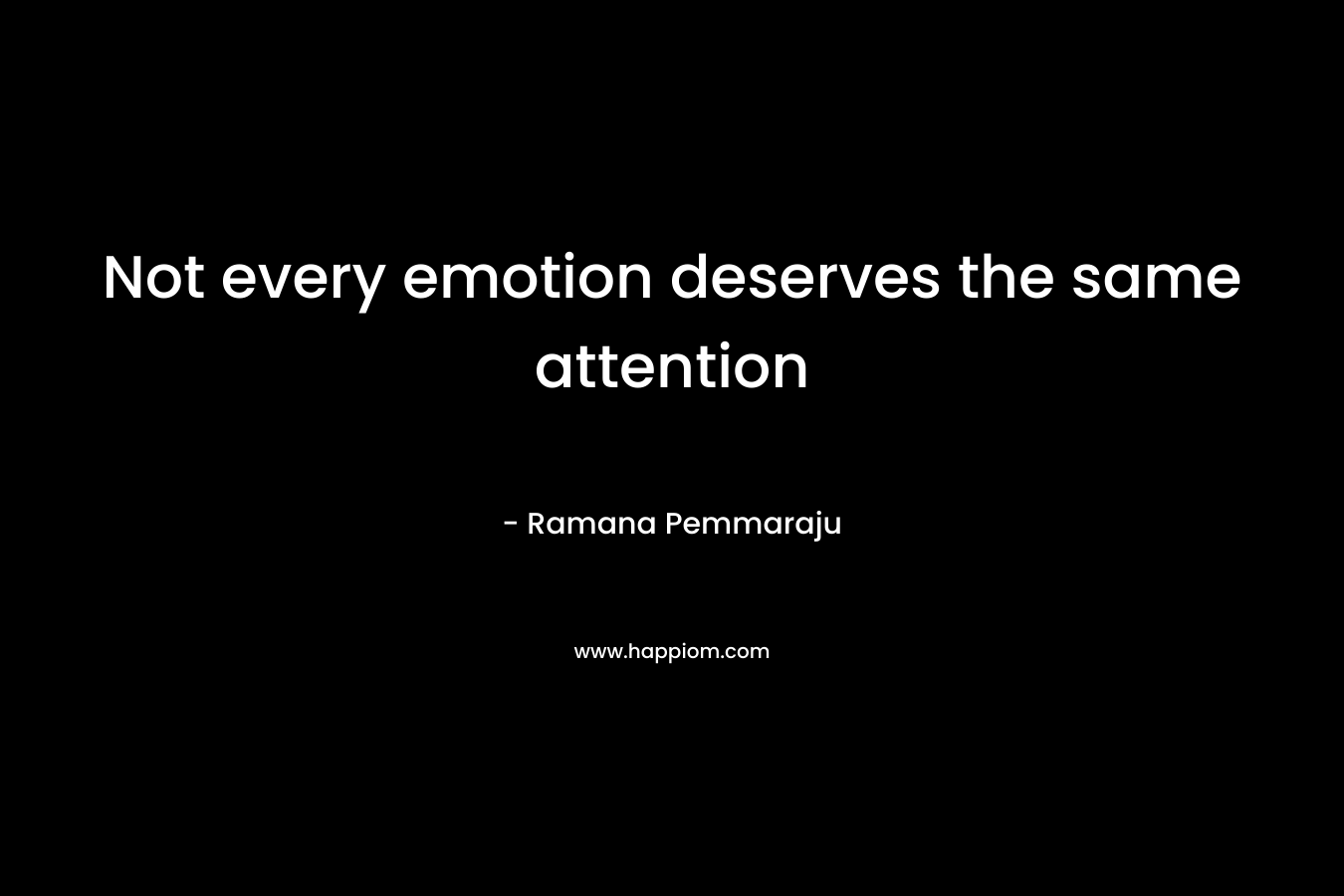 Not every emotion deserves the same attention