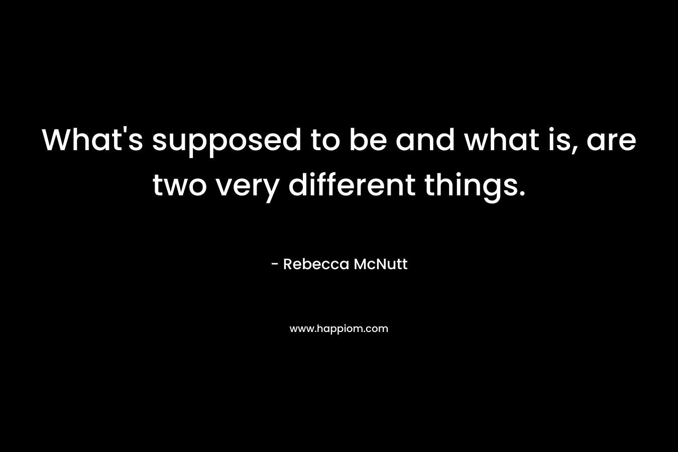 What's supposed to be and what is, are two very different things.