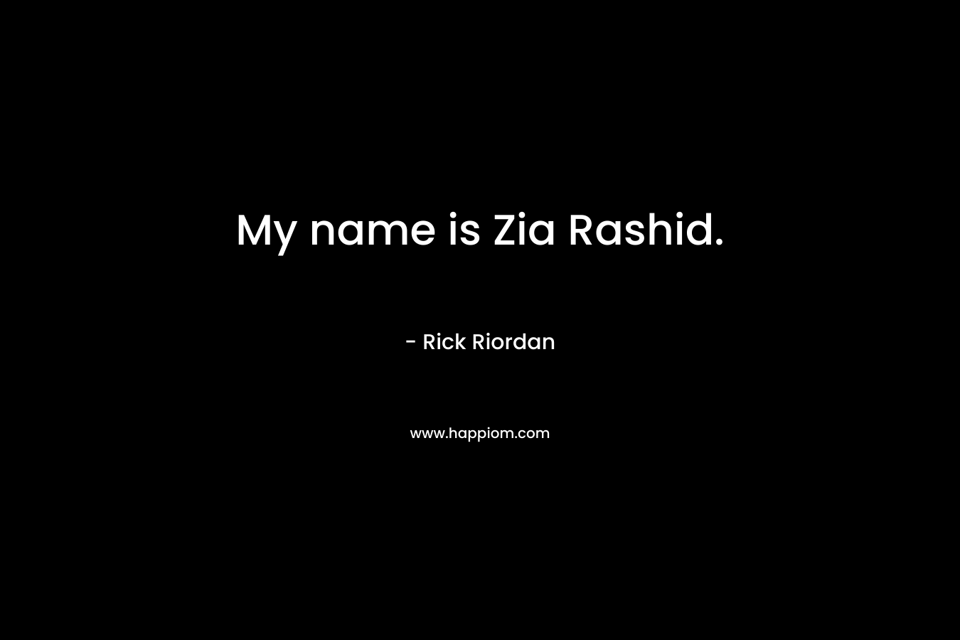 My name is Zia Rashid.
