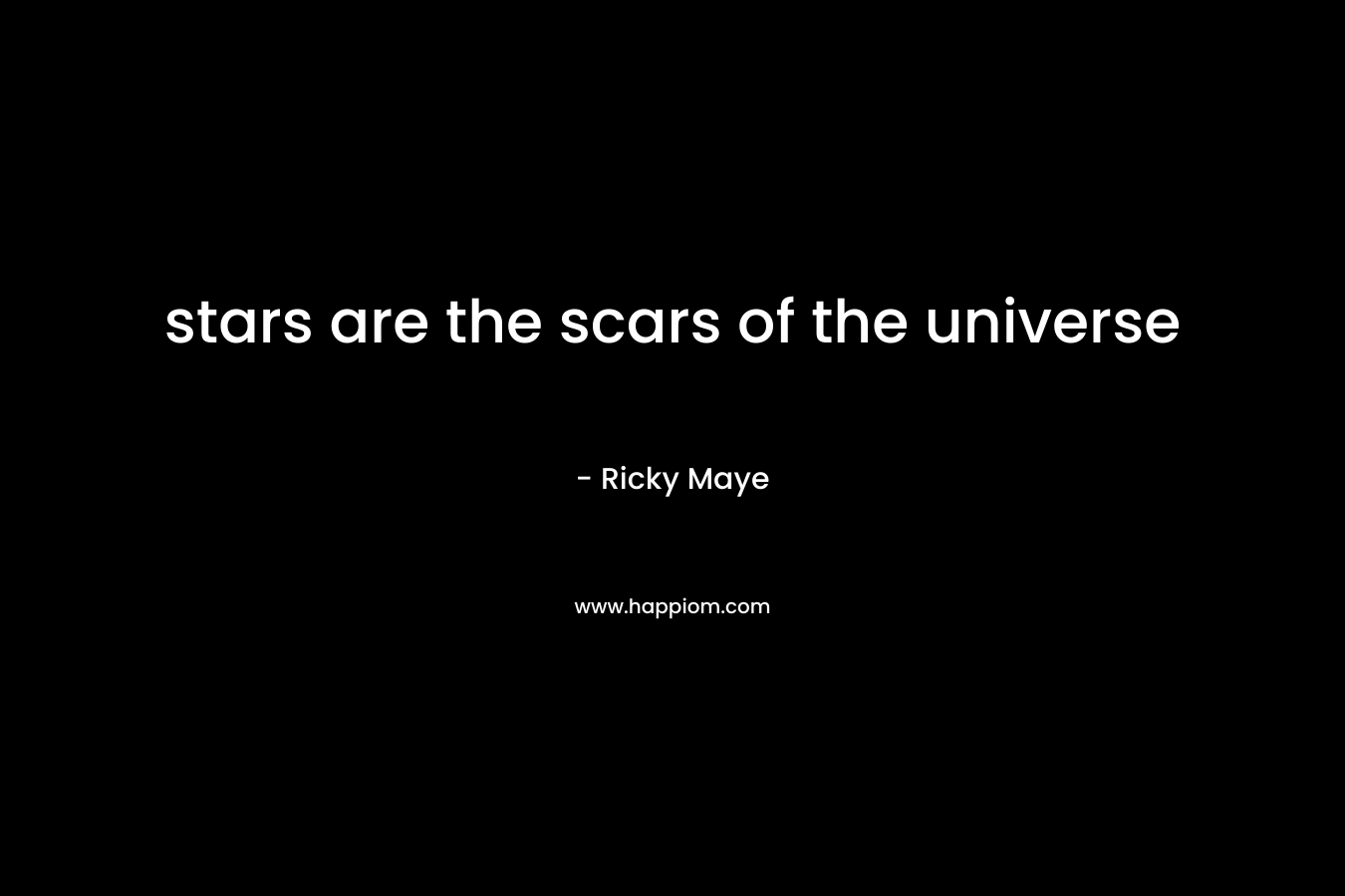 stars are the scars of the universe