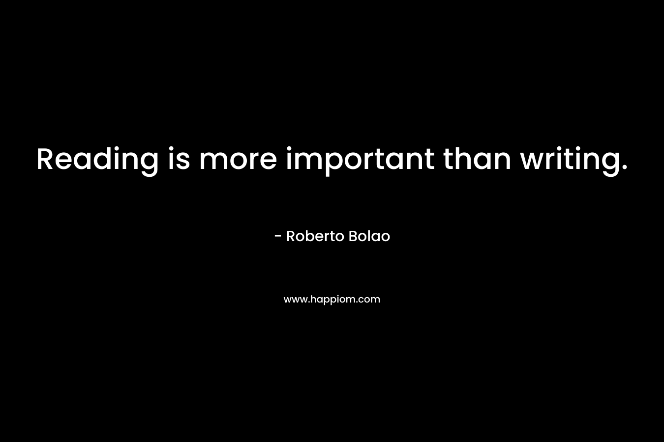 Reading is more important than writing.