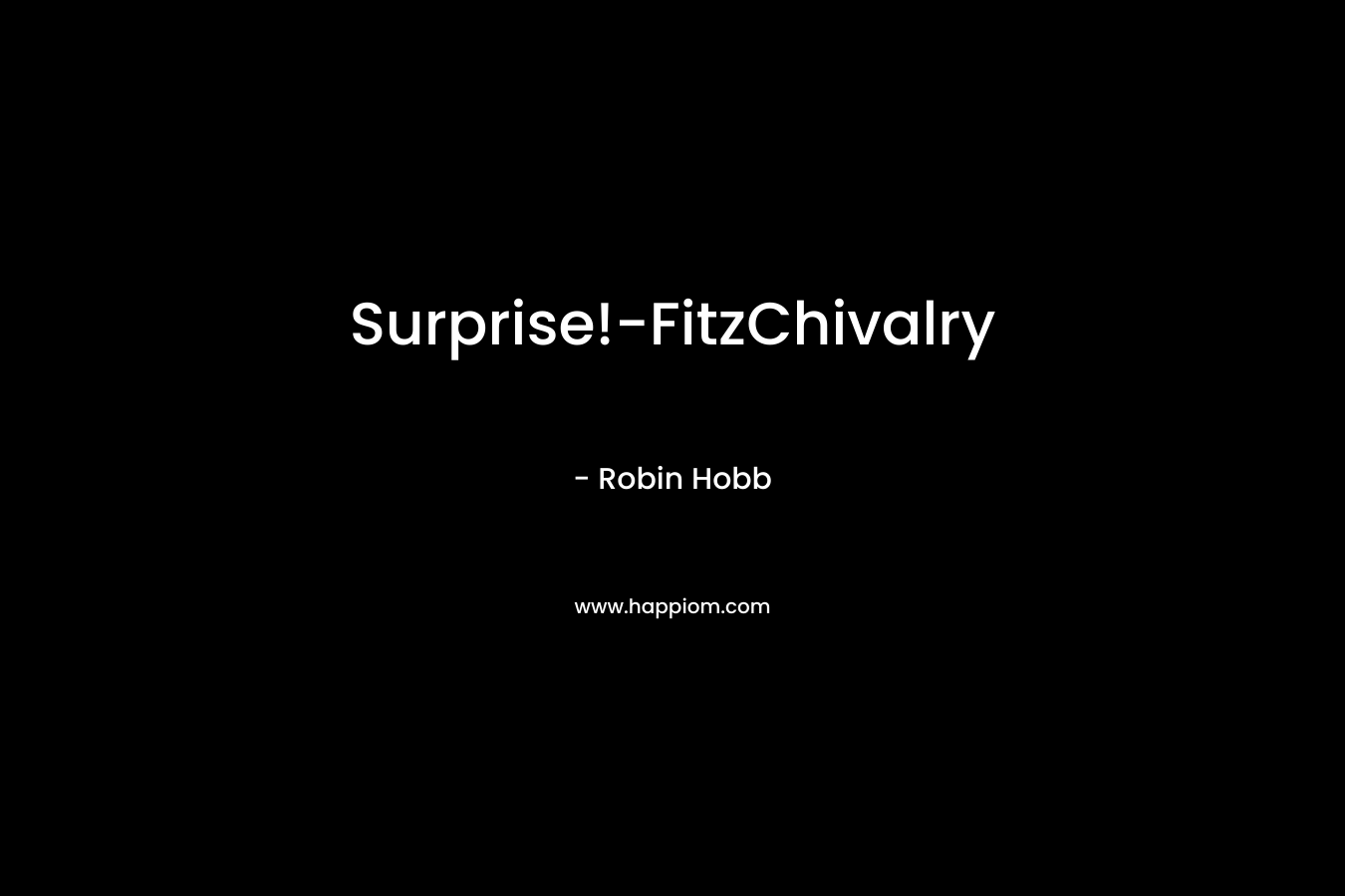 Surprise!-FitzChivalry