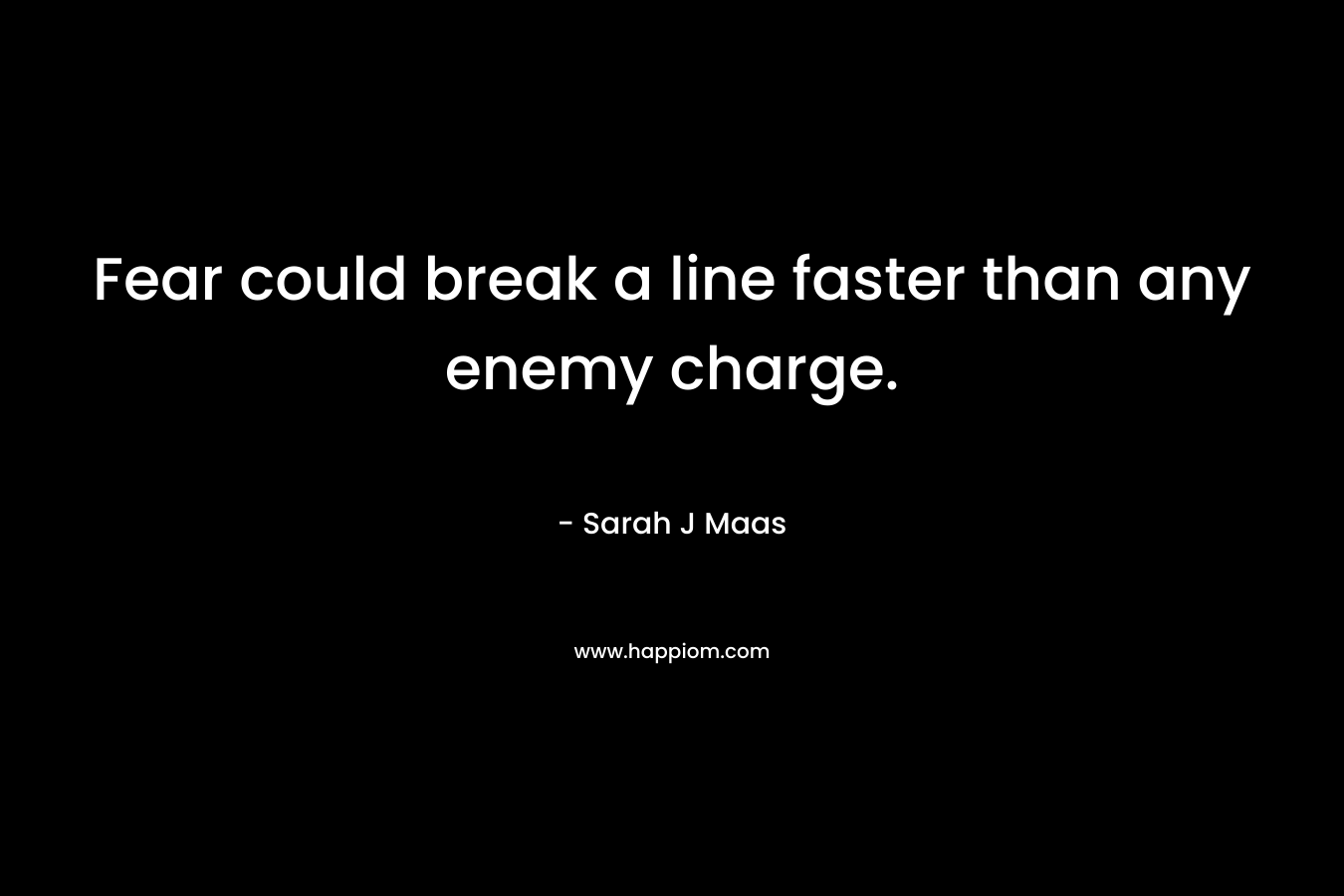 Fear could break a line faster than any enemy charge.