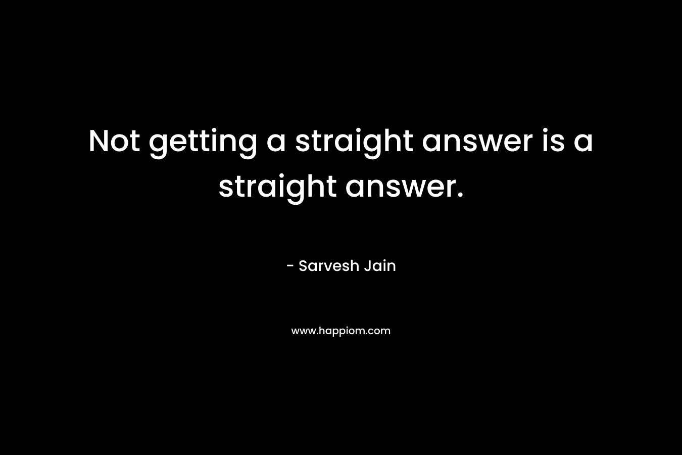 Not getting a straight answer is a straight answer.