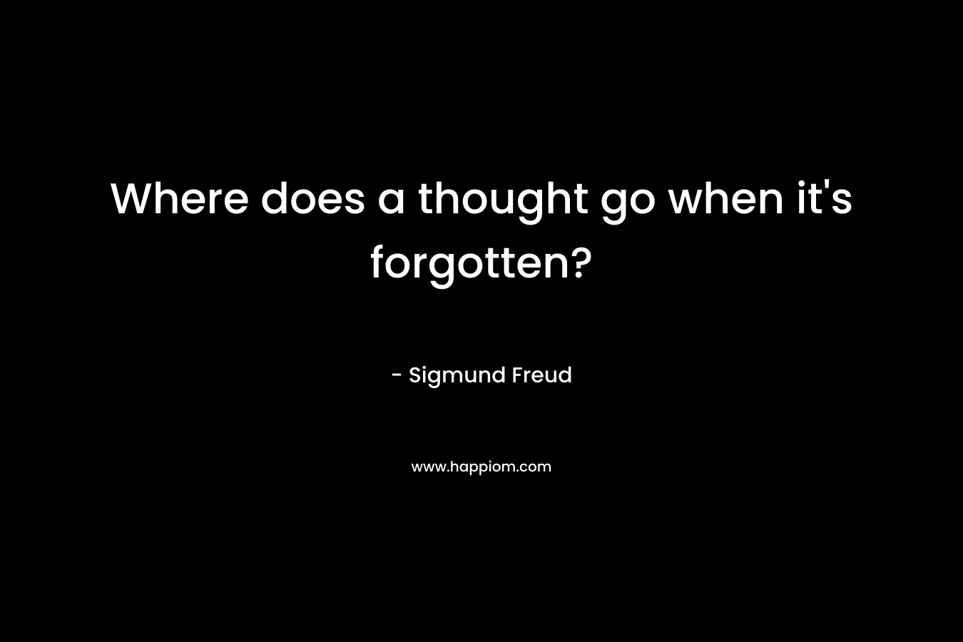 Where does a thought go when it's forgotten?