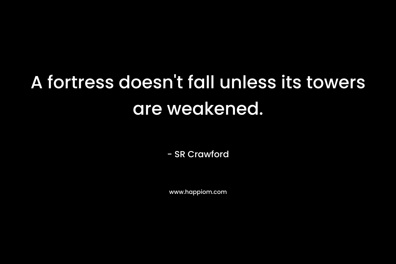 A fortress doesn't fall unless its towers are weakened.