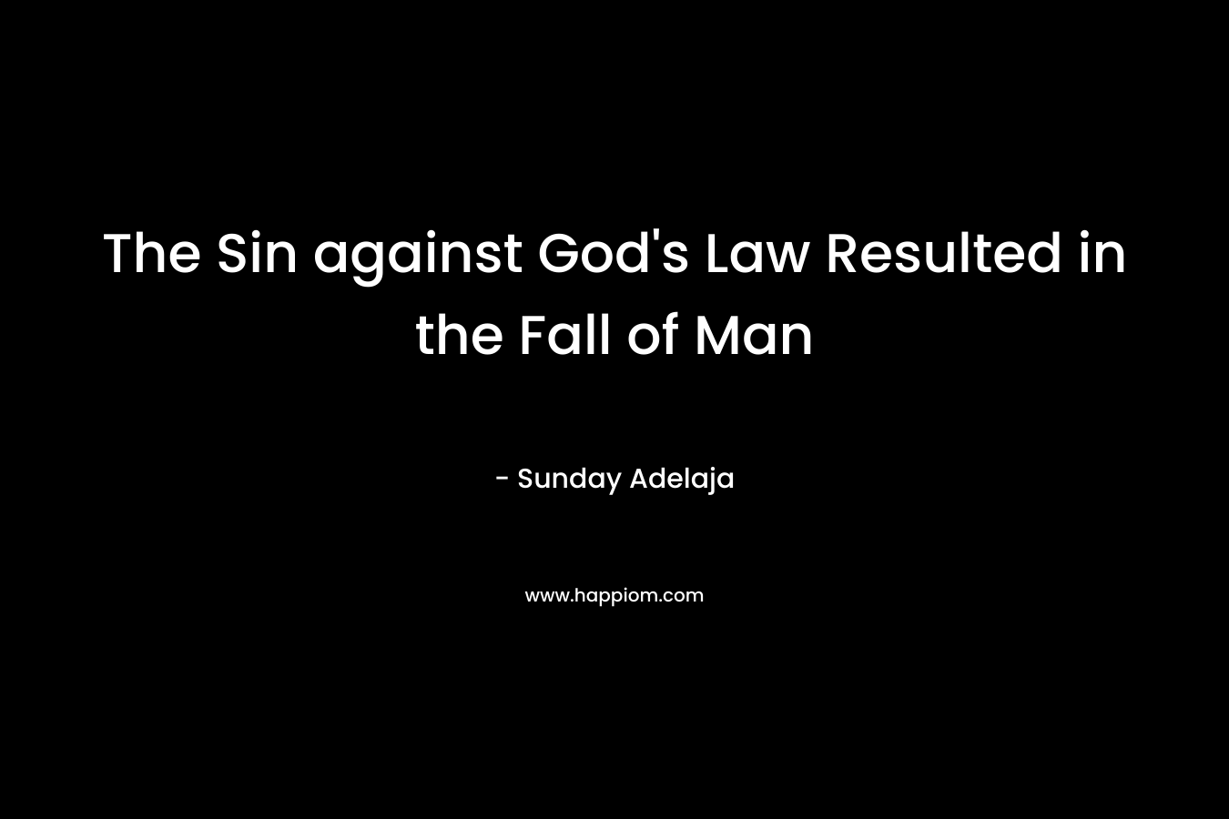 The Sin against God's Law Resulted in the Fall of Man
