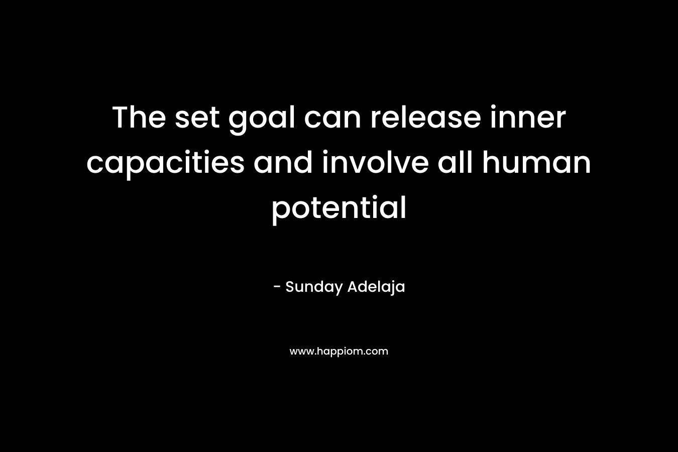 The set goal can release inner capacities and involve all human potential – Sunday Adelaja
