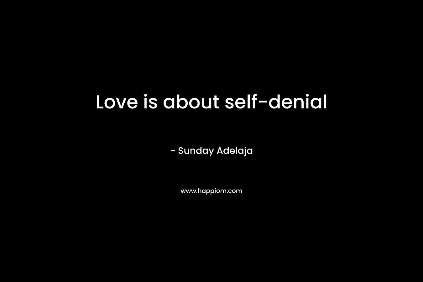 Love is about self-denial
