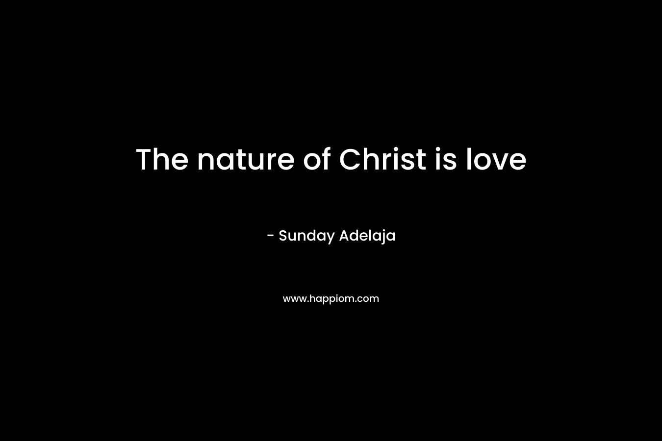 The nature of Christ is love