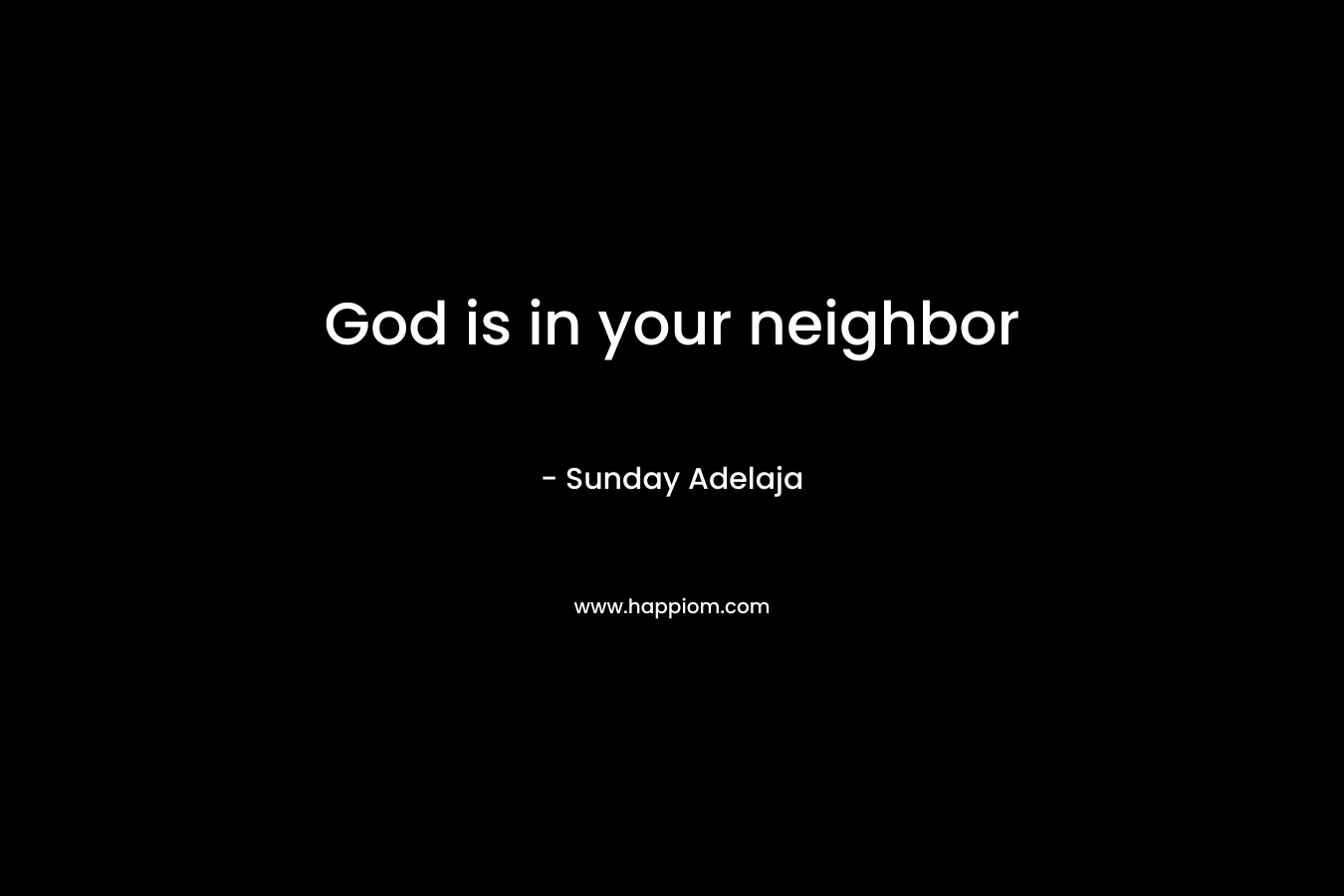 God is in your neighbor