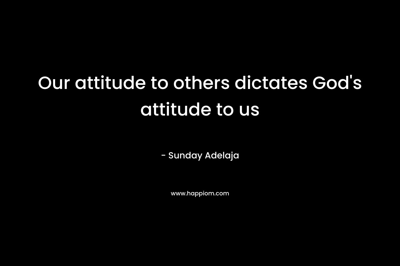 Our attitude to others dictates God's attitude to us