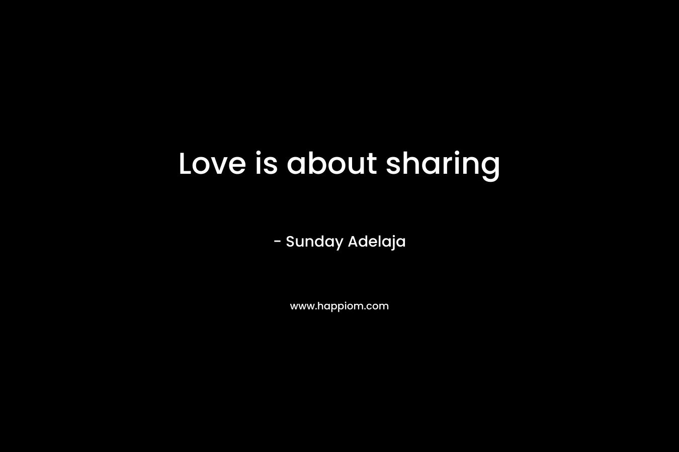 Love is about sharing