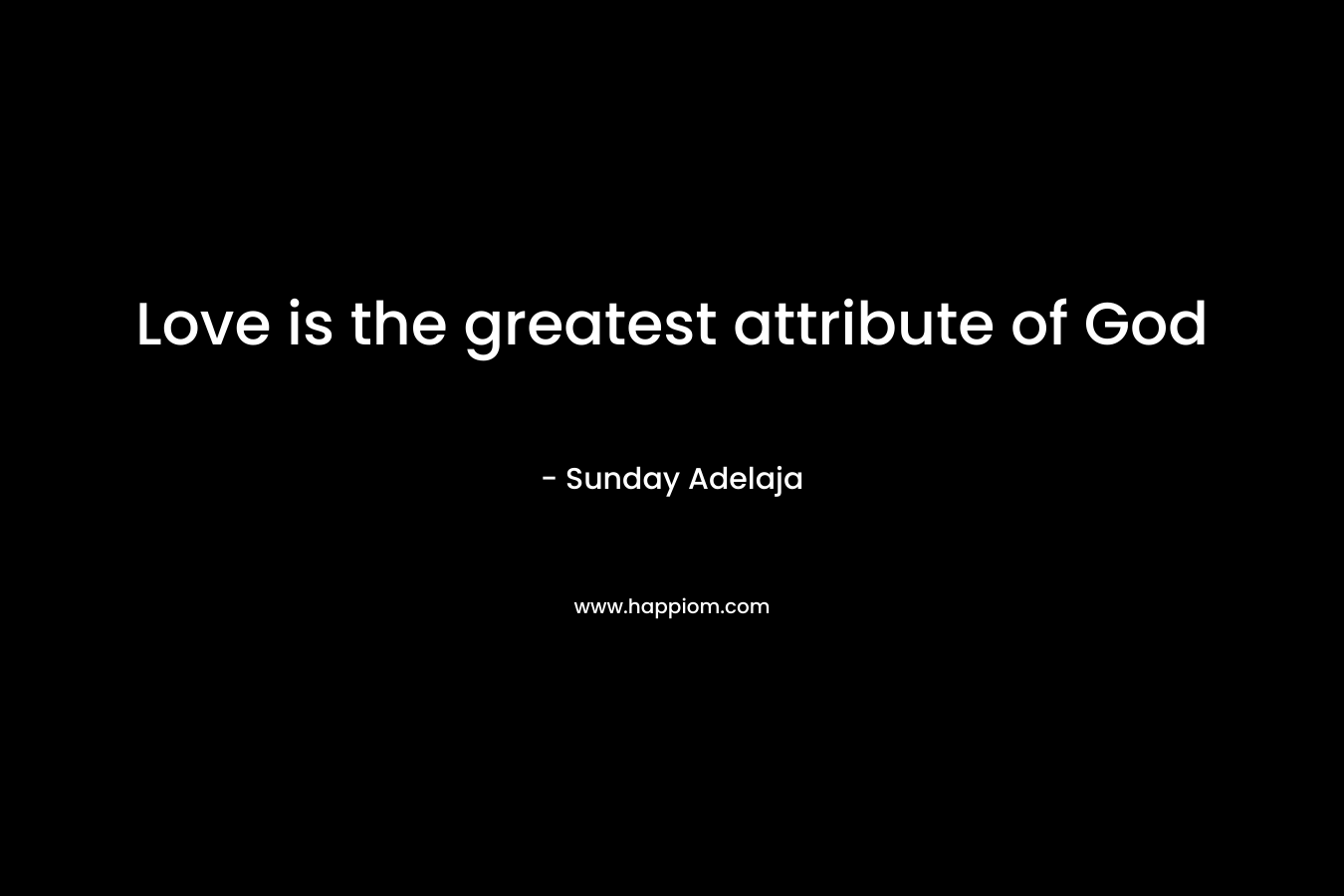 Love is the greatest attribute of God