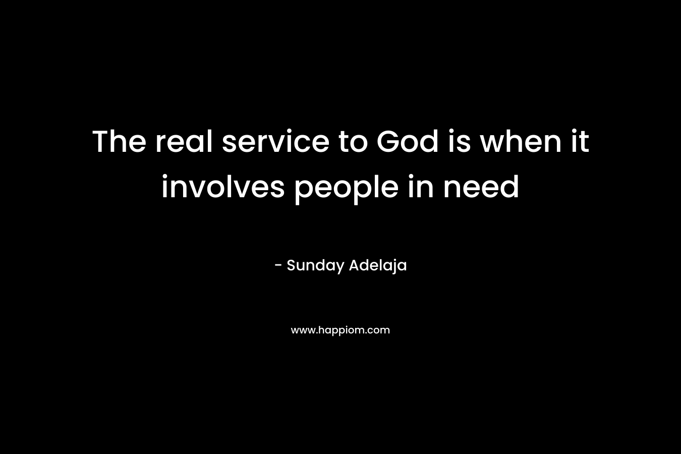 The real service to God is when it involves people in need