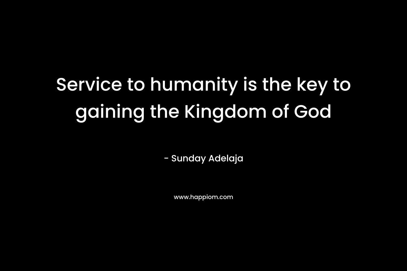Service to humanity is the key to gaining the Kingdom of God