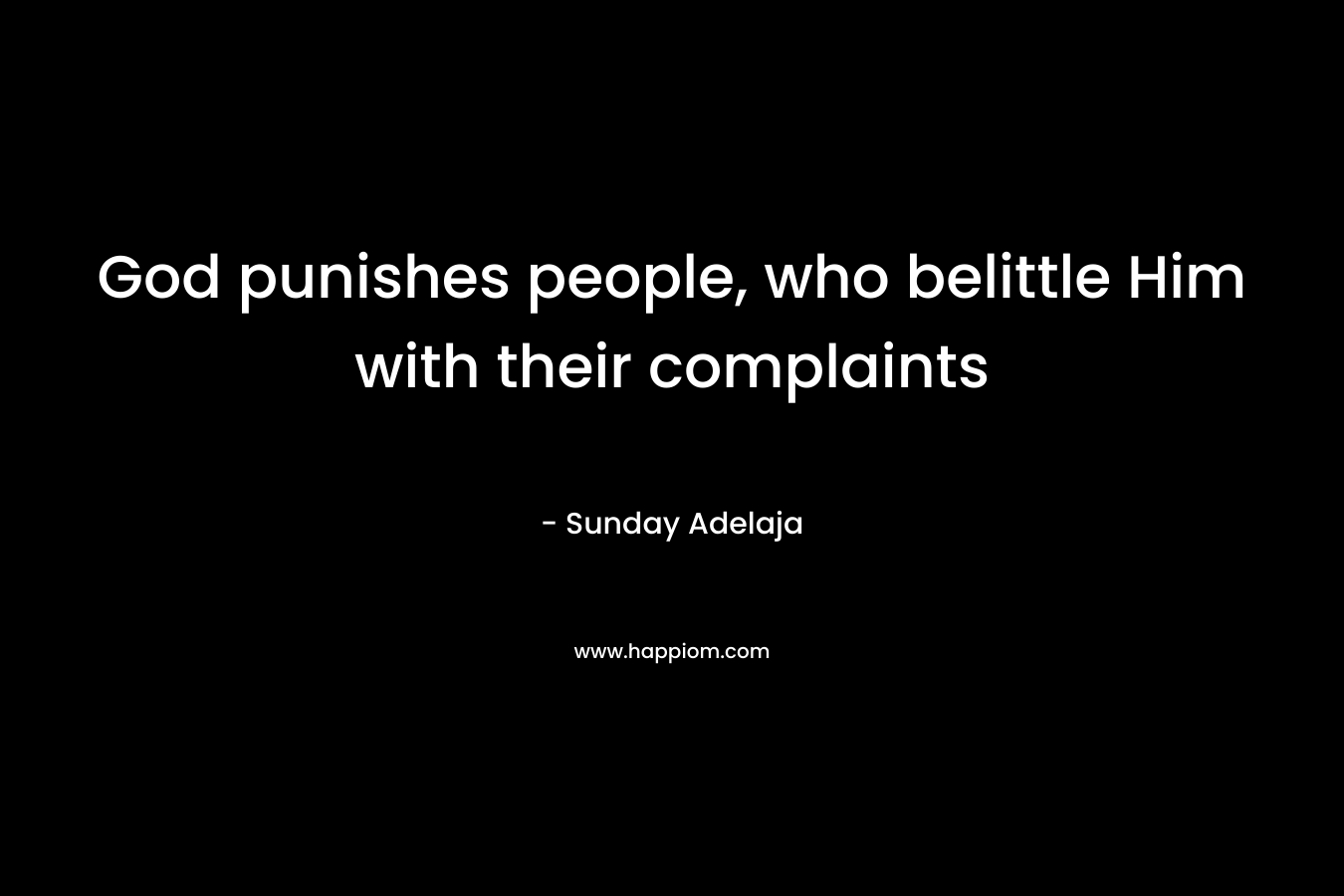 God punishes people, who belittle Him with their complaints