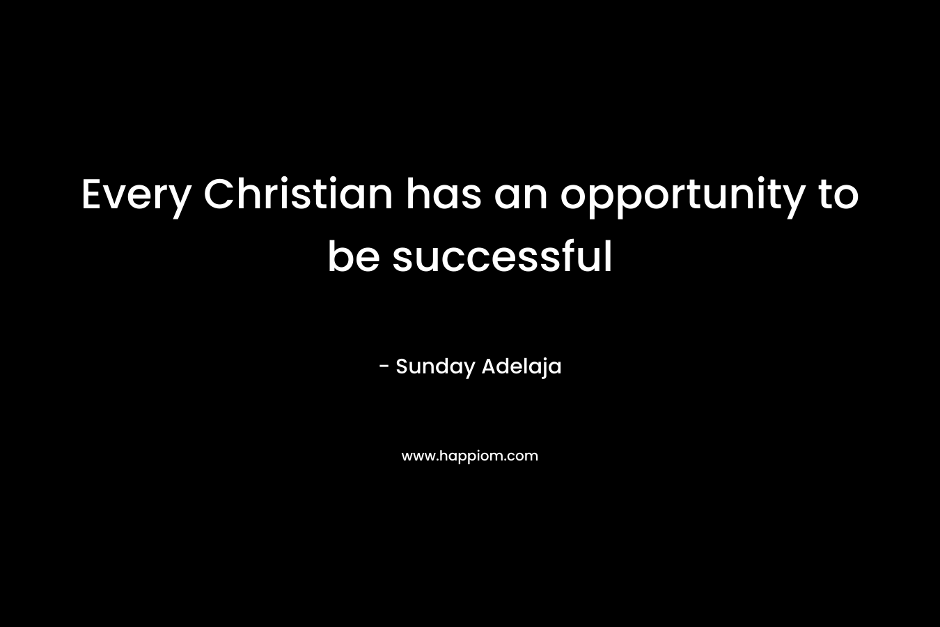 Every Christian has an opportunity to be successful