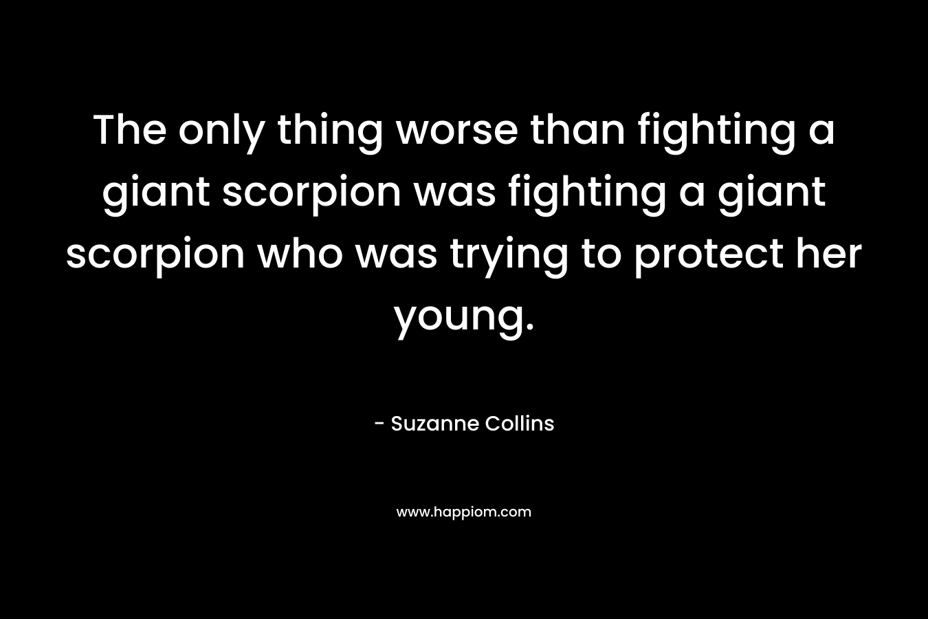 The only thing worse than fighting a giant scorpion was fighting a giant scorpion who was trying to protect her young.