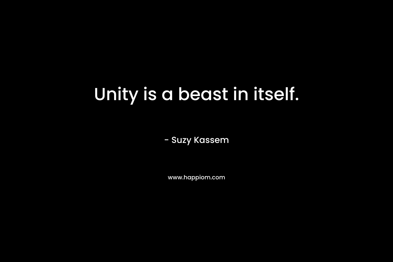 Unity is a beast in itself.