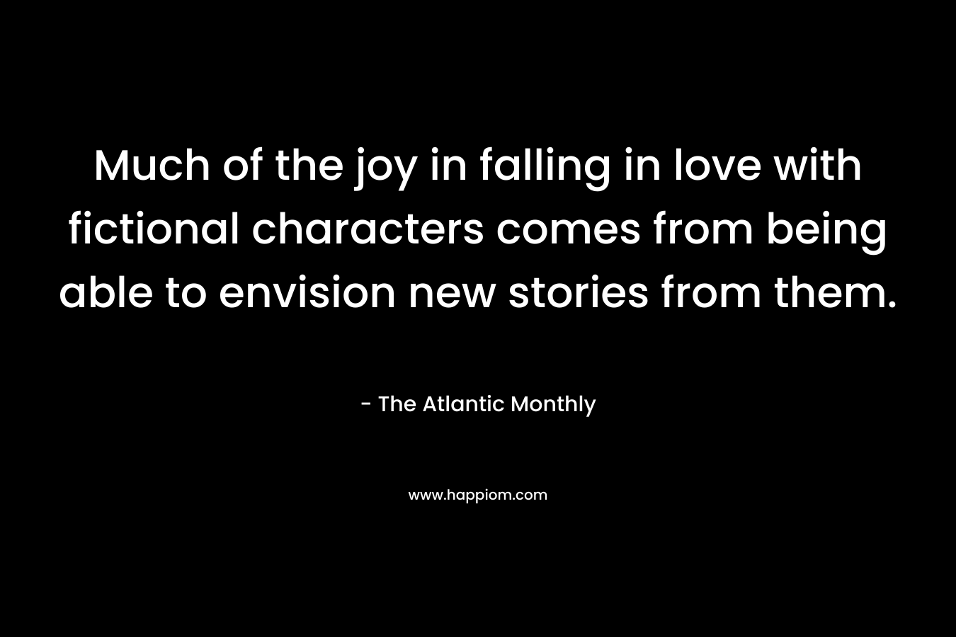 Much of the joy in falling in love with fictional characters comes from being able to envision new stories from them.