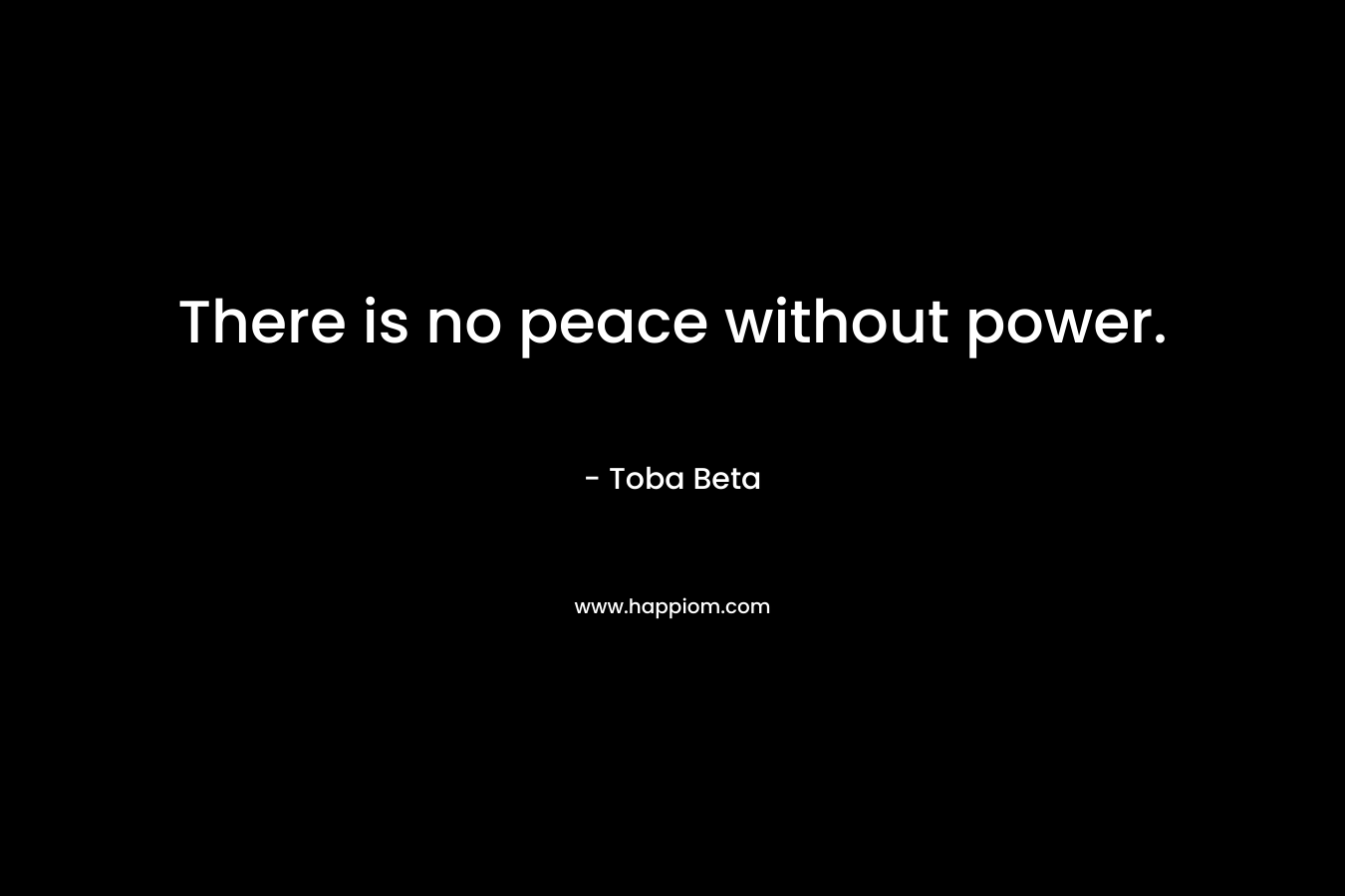 There is no peace without power.