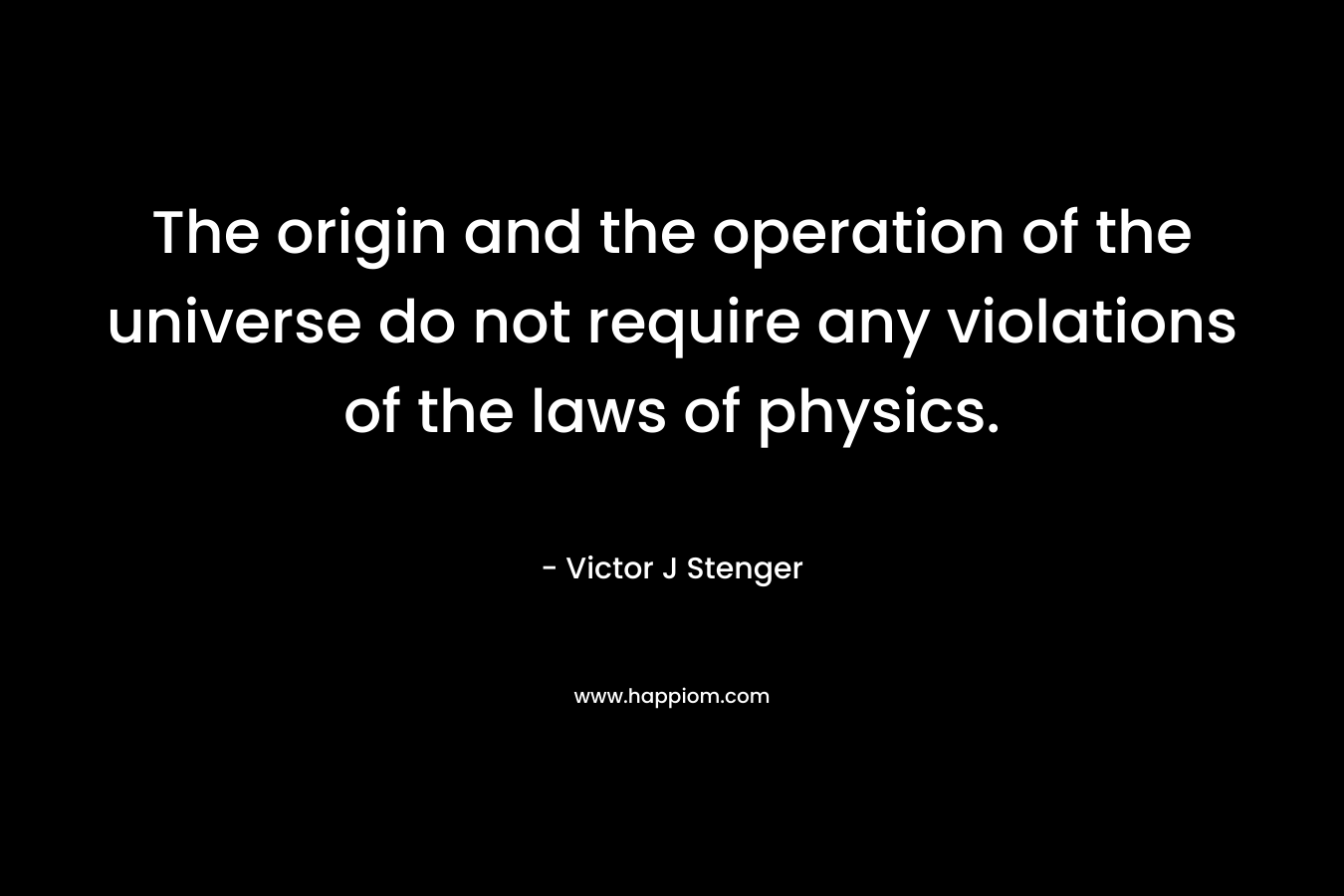 The origin and the operation of the universe do not require any violations of the laws of physics.