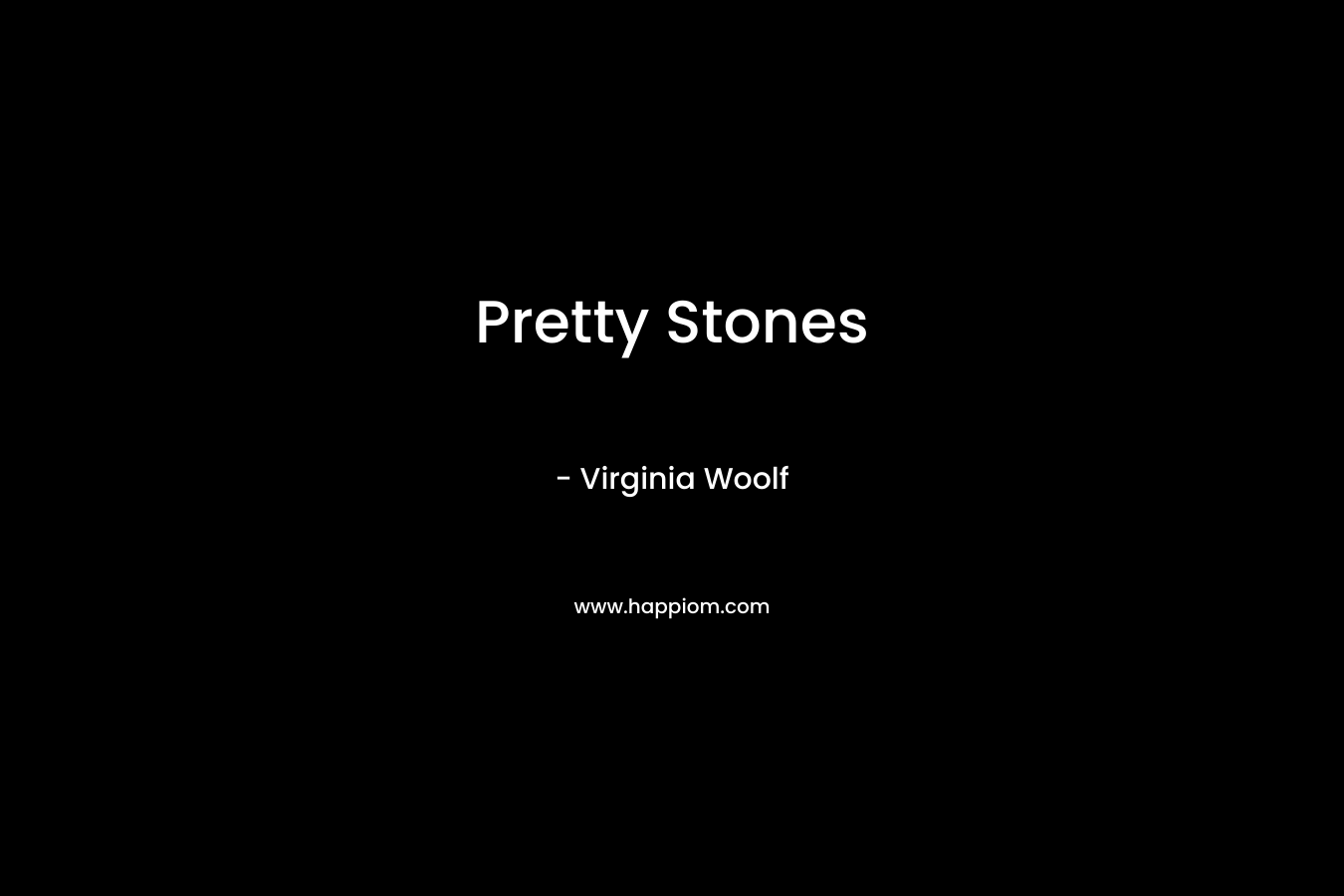Pretty Stones